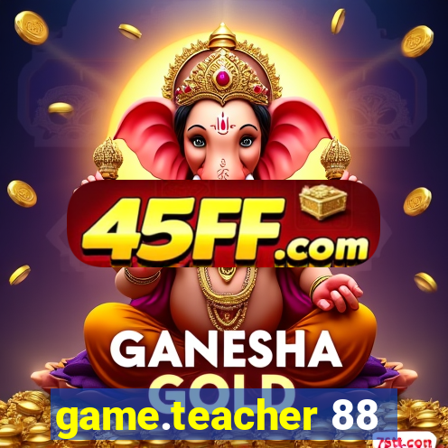game.teacher 88
